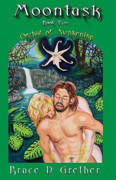 portada Moontusk: Book 2: Orchid of Awakening: A tale of Sexual and Spiritual discovery (en Inglés)