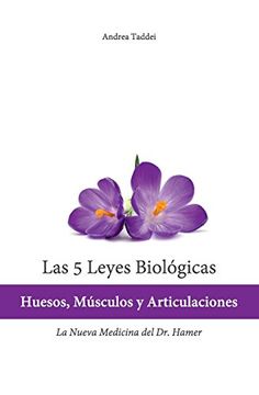 portada Las 5 Leyes Biologicas: Huesos, Musculos y Articulaciones: La Nueva Medicina del dr. Hamer (in Spanish)