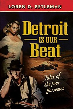 portada Detroit Is Our Beat: Tales of the Four Horsemen (en Inglés)