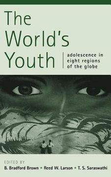 portada The World's Youth: Adolescence in Eight Regions of the Globe (en Inglés)