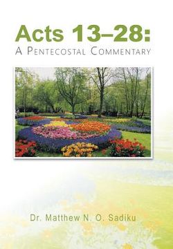 portada "Acts 13-28: " A Pentecostal Commentary (en Inglés)