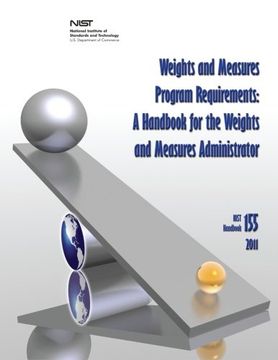 portada Weights and Measures Program Requirements:  A Handbook for the Weights and Measures Administrator (NIST Handbook 155-2011)