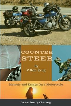 portada Counter Steer: Memoir and Essays on a Motorcycle [Idioma Inglés] (en Inglés)