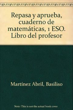 portada Repasa y Aprueba, Cuaderno de Matemáticas, 1 Eso. Libro del Profesor (in Spanish)