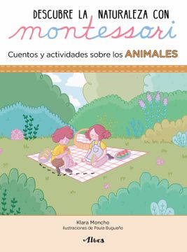 portada Descubre la Naturaleza con Montessori. Cuentos y actividades sobre los animales (in Spanish)