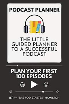 portada Podcast Planner: The Little Guided Planner to a Successful Podcast (en Inglés)