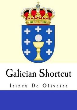 portada Galician Shortcut: Transfer your Knowledge from English and Speak Instant Galician! (en Galego)