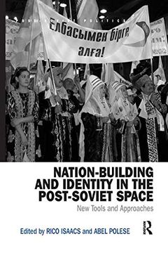 portada Nation-Building and Identity in the Post-Soviet Space: New Tools and Approaches (Post-Soviet Politics) (en Inglés)