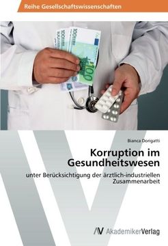 portada Korruption im Gesundheitswesen: unter Berücksichtigung der ärztlich-industriellen Zusammenarbeit