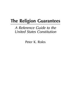 portada The Religion Guarantees: A Reference Guide to the United States Constitution (Reference Guides to the United States Constitution) (en Inglés)