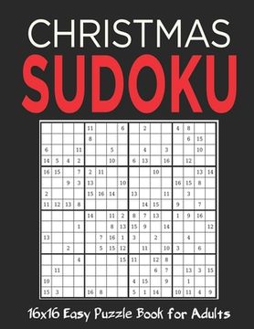 portada 16X16 Christmas Sudoku: Stocking Stuffers For Men, Kids And Women: Christmas Sudoku Puzzles For Family: Easy Sudoku Puzzles Holiday Gifts And (en Inglés)