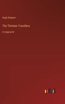 portada The Thirteen Travellers: in large print (in English)