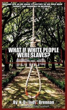 portada What If White People Were Slaves? (en Inglés)