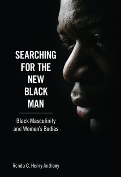 portada searching for the new black man: black masculinity and women's bodies (en Inglés)