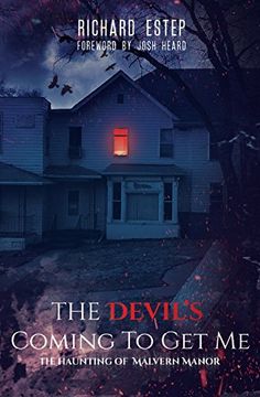 portada The Devil's Coming to get me: The Haunting of Malvern Manor (en Inglés)
