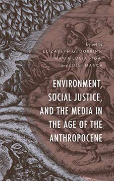 portada Environment, Social Justice, and the Media in the age of the Anthropocene (Environment and Society) (en Inglés)