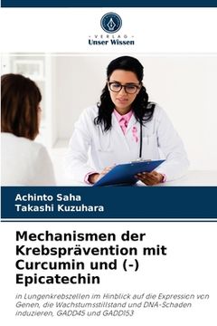 portada Mechanismen der Krebsprävention mit Curcumin und (-) Epicatechin (en Alemán)