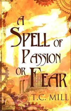 portada A Spell of Passion or Fear (en Inglés)