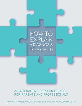 portada How to Explain a Diagnosis to a Child: An Interactive Resource Guide for Parents and Professionals (en Inglés)