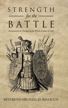 portada Strength for the Battle: Declarations for Putting on the Whole Armour of God (en Inglés)