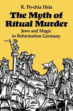 portada The Myth of Ritual Murder: Jews and Magic in Reformation Germany (en Inglés)