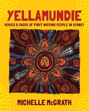 portada Yellamundie: Voices and faces of First Nations People in Sydney (in English)