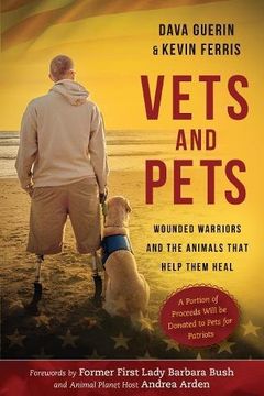 portada Vets and Pets: Wounded Warriors and the Animals That Help Them Heal