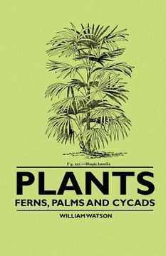 portada plants - ferns, palms and cycads (en Inglés)