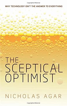 portada The Sceptical Optimist: Why technology isn't the answer to everything