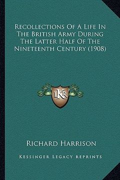 portada recollections of a life in the british army during the latter half of the nineteenth century (1908) (en Inglés)