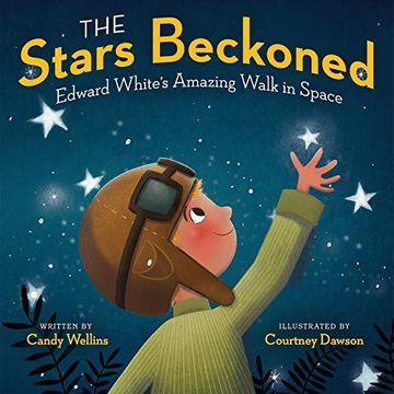 portada The Stars Beckoned: Edward White'S Amazing Walk in Space (en Inglés)