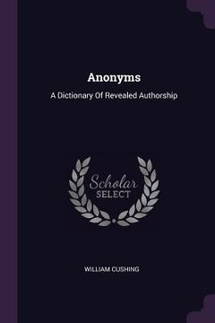 portada Anonyms: A Dictionary Of Revealed Authorship (in English)