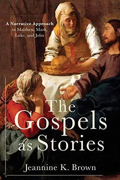 portada Gospels as Stories: A Narrative Approach to Matthew, Mark, Luke, and John (in English)