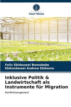 portada Inklusive Politik & Landwirtschaft als Instrumente für Migration (en Alemán)