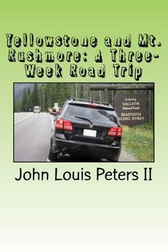 portada Yellowstone and Mt. Rushmore: A Three-Week Road Trip