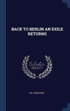 portada Back to Berlin an Exile Returns