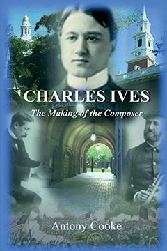 portada Charles Ives: The Making of the Composer (en Inglés)