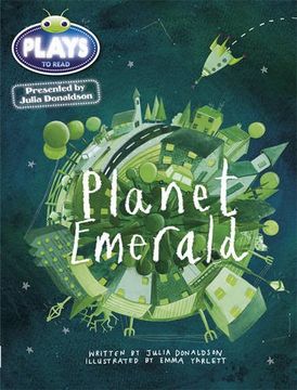 portada Julia Donaldson Plays Planet Emerald (Green) (in English)