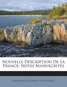 portada Nouvelle Description De La France: Notes Manuscrites (en Francés)