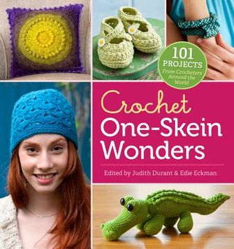 portada crochet one-skein wonders: 101 projects from crocheters around the world (en Inglés)