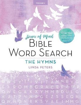 portada 2: PEACE OF MIND BIBLE WORD SEARCH: THE HYMNS: Over 150 Large-Print Puzzles to Enjoy!