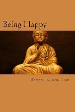 portada Being Happy: Buddhism and its Relation to Modern Psychotherapy (en Inglés)