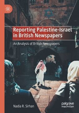 portada Reporting Palestine-Israel in British Newspapers: An Analysis of British Newspapers 