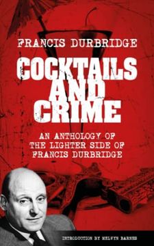 portada Cocktails and Crime (An Anthology of the Lighter Side of Francis Durbridge) (en Inglés)
