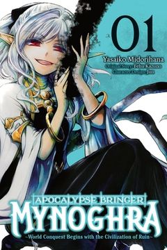 portada Apocalypse Bringer Mynoghra, Vol. 1 (Manga): World Conquest Begins with the Civilization of Ruin (en Inglés)