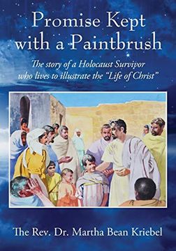 portada Promise Kept With a Paintbrush: The Story of a Holocaust Survivor who Lives to Illustrate the "Life of Christ" (en Inglés)