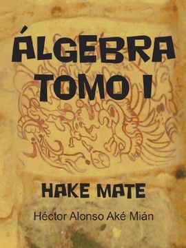 portada Algebra Tomo i: Hake Mate: 1 (in Spanish)