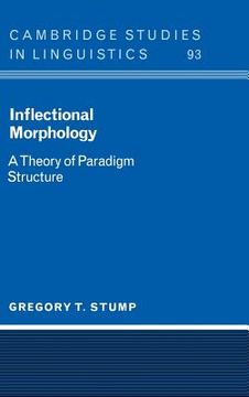 portada Inflectional Morphology Hardback: A Theory of Paradigm Structure (Cambridge Studies in Linguistics) 