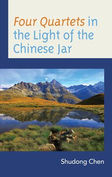 portada Four Quartets in the Light of the Chinese Jar (in English)