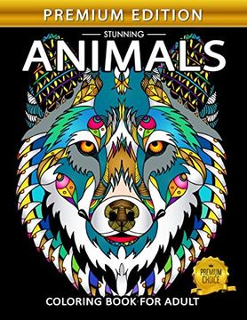 portada Stunning Animals: Adults Coloring Book Stress Relieving Unique Design (en Inglés)